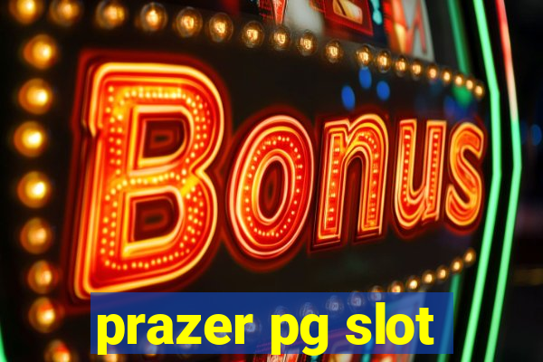 prazer pg slot